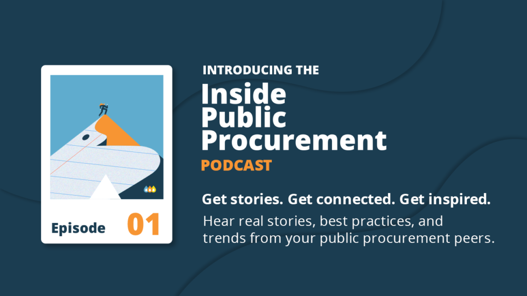 Introducing the Inside Public Procurement podcast. Get stories. Get connected. Get inspired.
